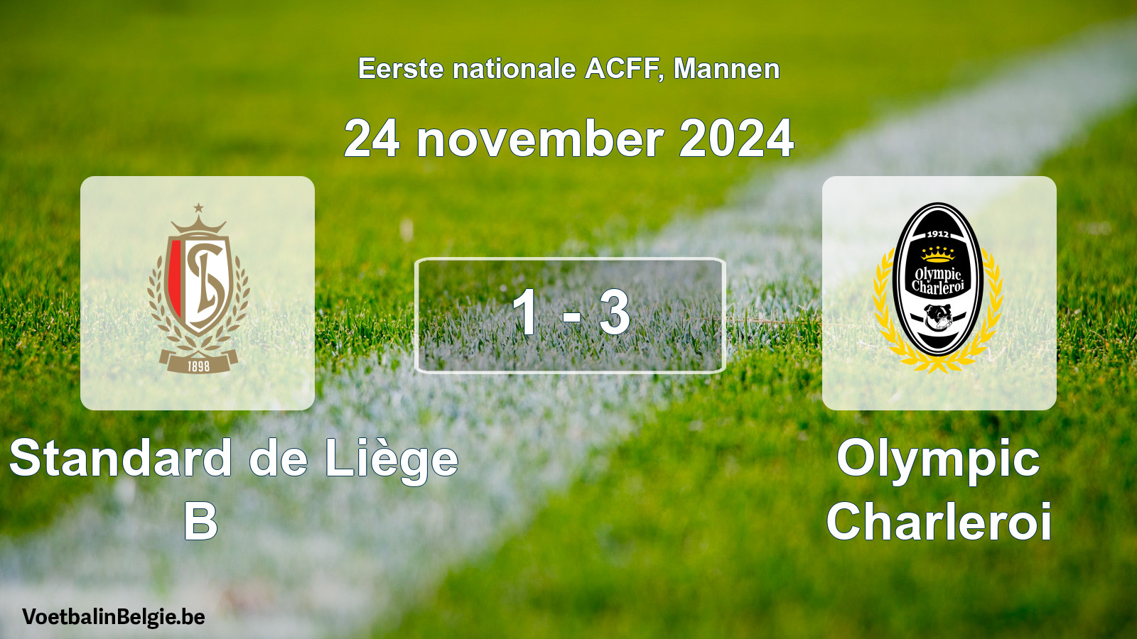 Played match men football: R. Standard de Liège B - Olympic Charleroi 1 - 3 (24 November 2024)