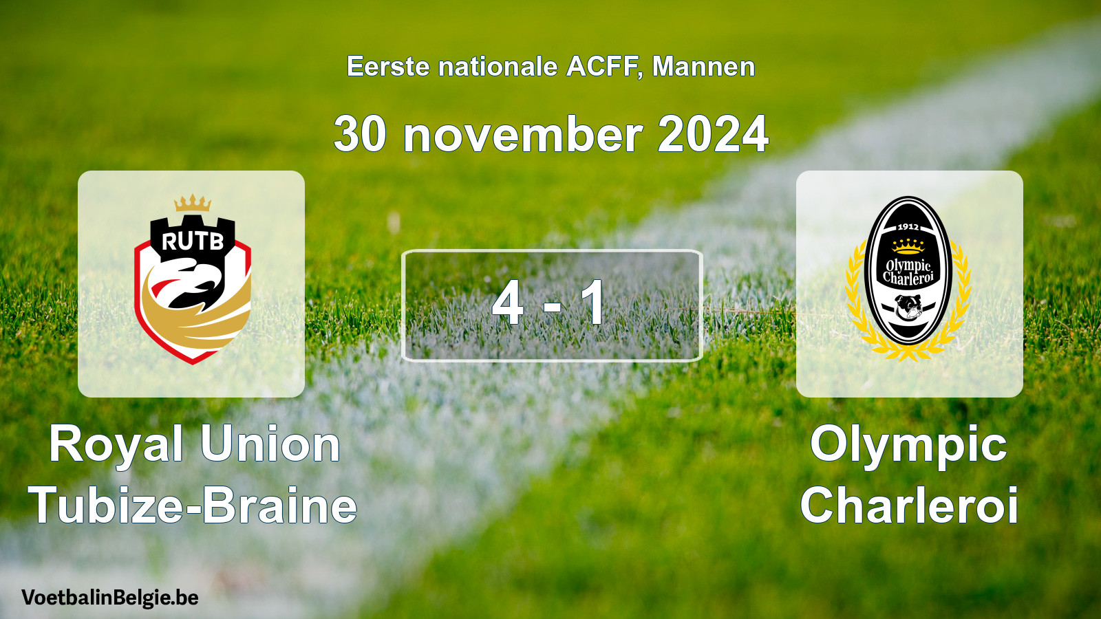 Played match men football: Royal Union Tubize-Braine - Olympic Charleroi 4 - 1 (30 November 2024)
