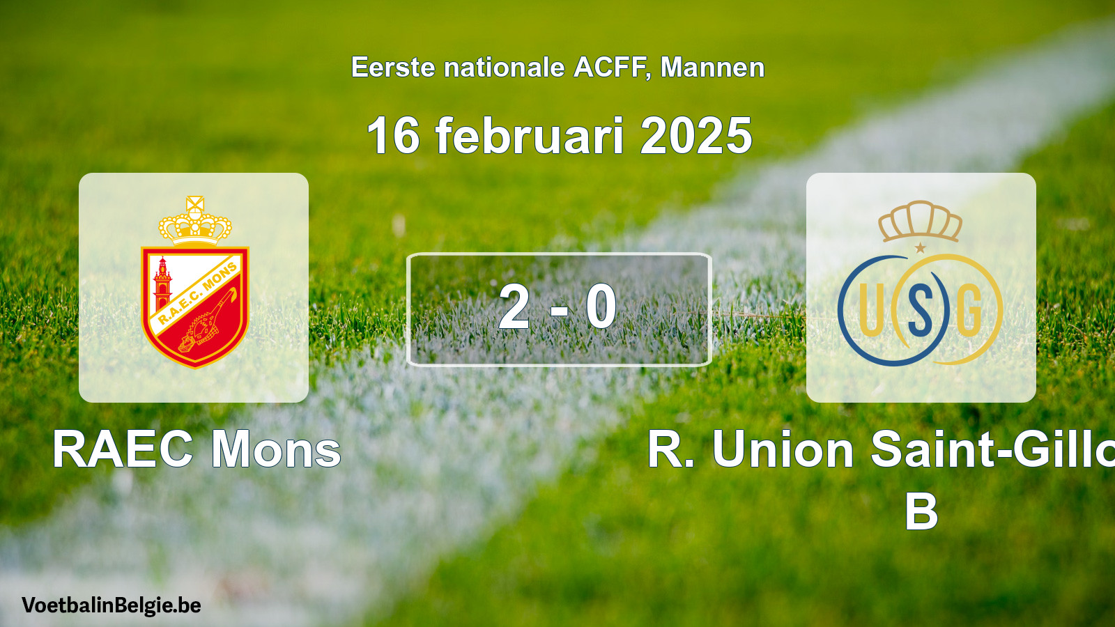 Gespeelde wedstrijd mannenvoetbal: RAEC Mons - R. Union Saint-Gilloise B 2 - 0 (16 februari 2025)