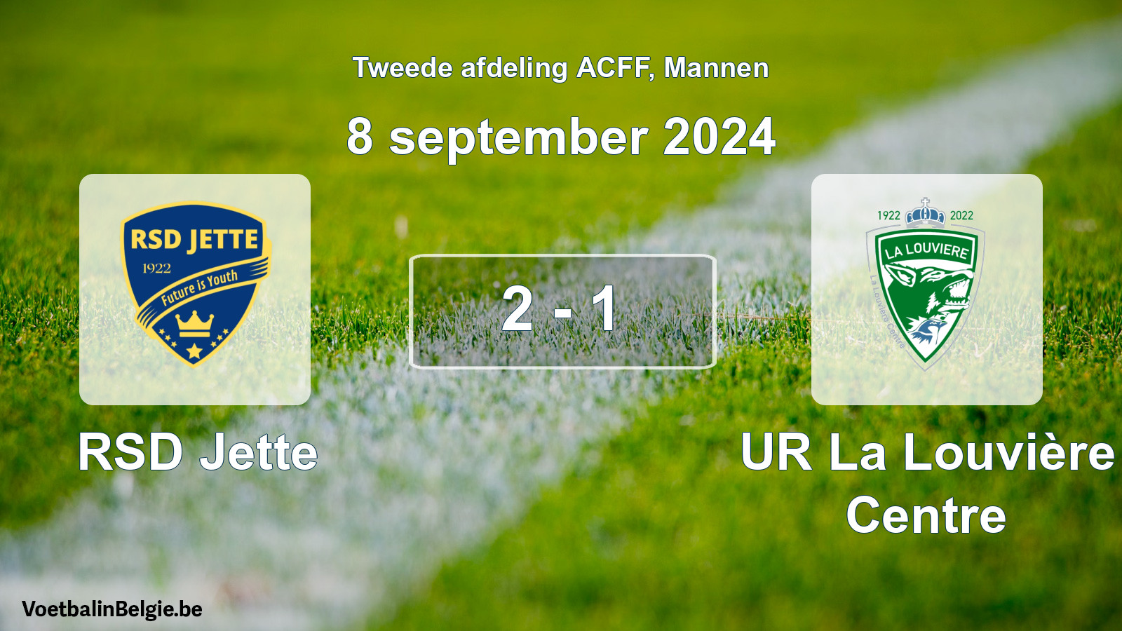 Played match men football: RSD Jette - UR La Louvière Centre 2 - 1 (8 September 2024)
