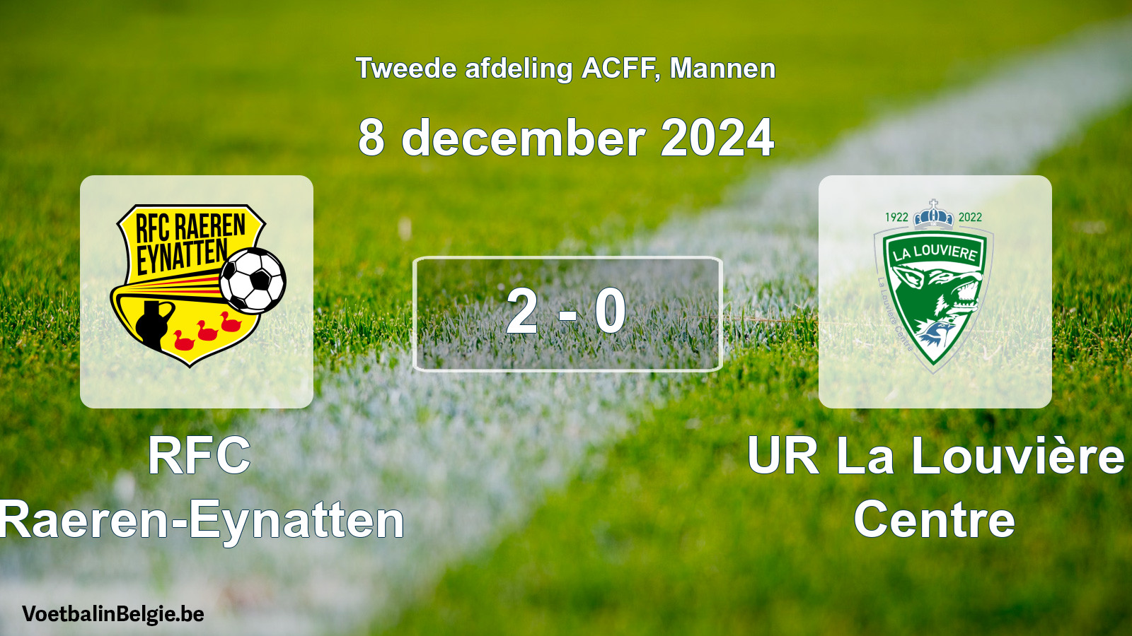 Gespeelde wedstrijd mannenvoetbal: RFC Raeren-Eynatten - UR La Louvière Centre 2 - 0 (8 december 2024)