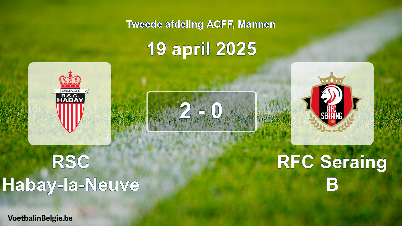 Gespeelde wedstrijd mannenvoetbal: RSC Habay-la-Neuve - RFC Seraing B 2 - 0 (19 april 2025)