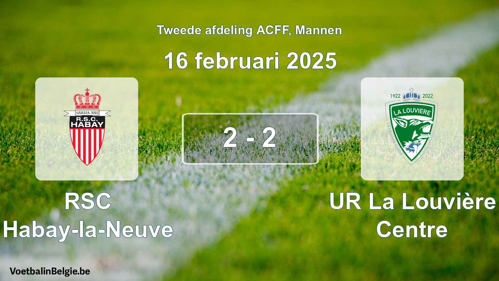 Gespeelde wedstrijd mannenvoetbal: RSC Habay-la-Neuve - UR La Louvière Centre 2 - 2 (16 februari 2025)