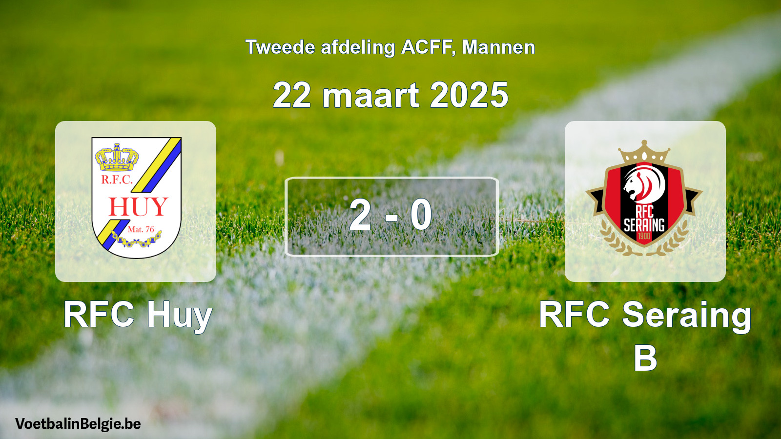 Gespeelde wedstrijd mannenvoetbal: RFC Huy - RFC Seraing B 2 - 0 (22 maart 2025)