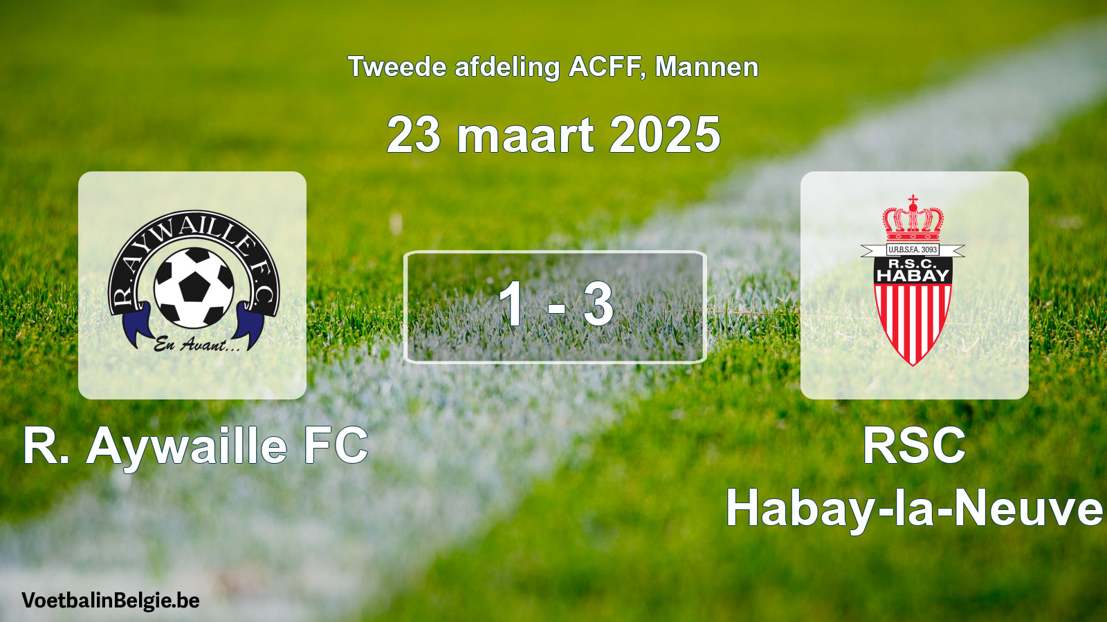 Gespeelde wedstrijd mannenvoetbal: R. Aywaille FC - RSC Habay-la-Neuve 1 - 3 (23 maart 2025)