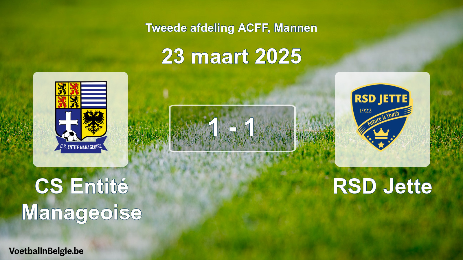 Match joué football hommes: CS Entité Manageoise - RSD Jette 1 - 1 (23 mars 2025)