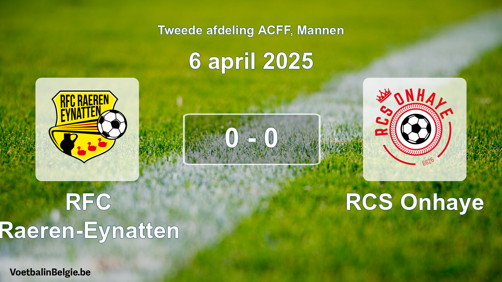 Match joué football hommes: RFC Raeren-Eynatten - RCS Onhaye 0 - 0 (6 avril 2025)