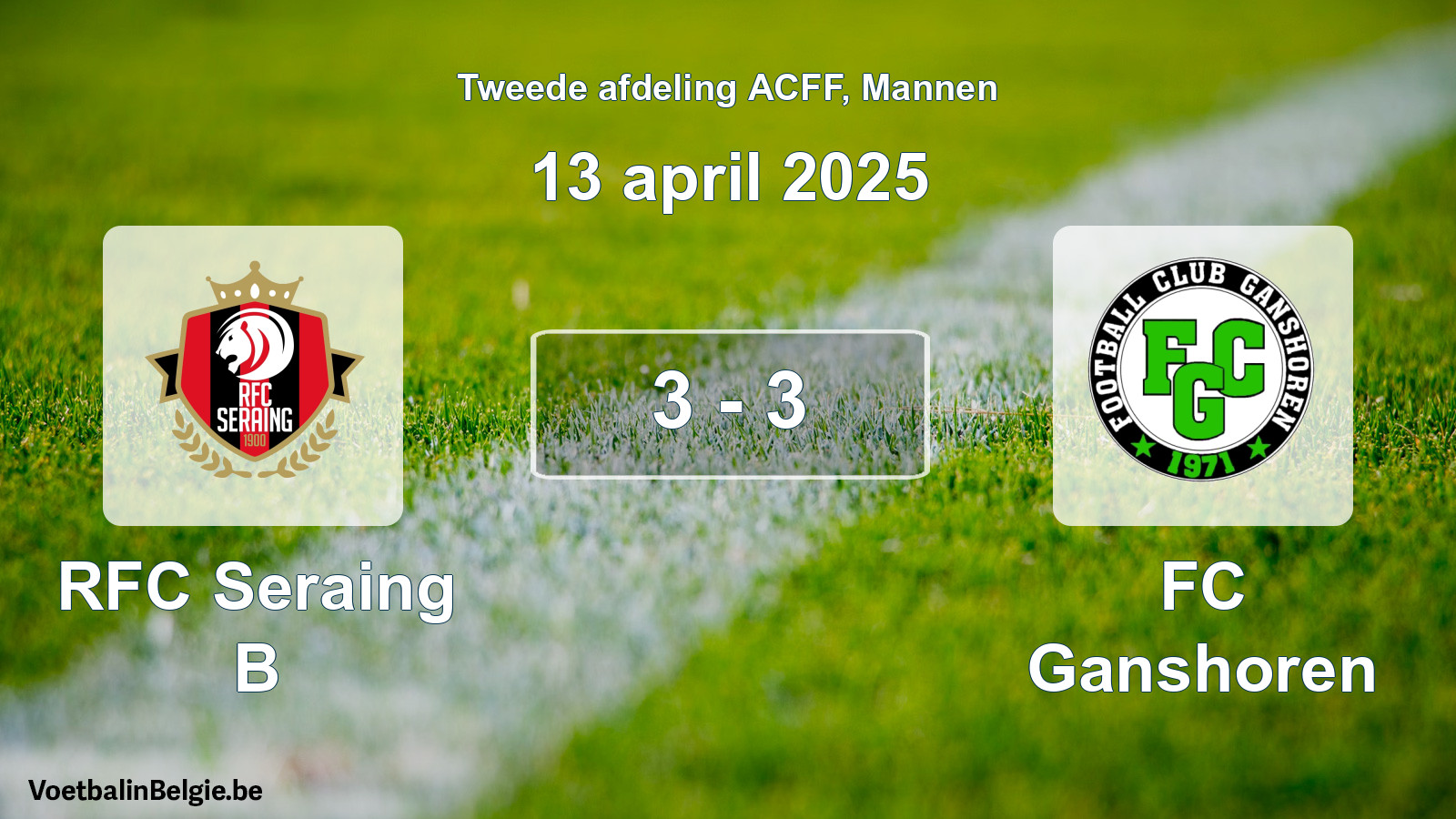 Gespeelde wedstrijd mannenvoetbal: RFC Seraing B - FC Ganshoren 3 - 3 (13 april 2025)