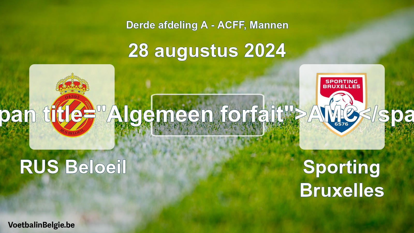General forfeit: RUS Beloeil - Sporting Bruxelles (28 August 2024)