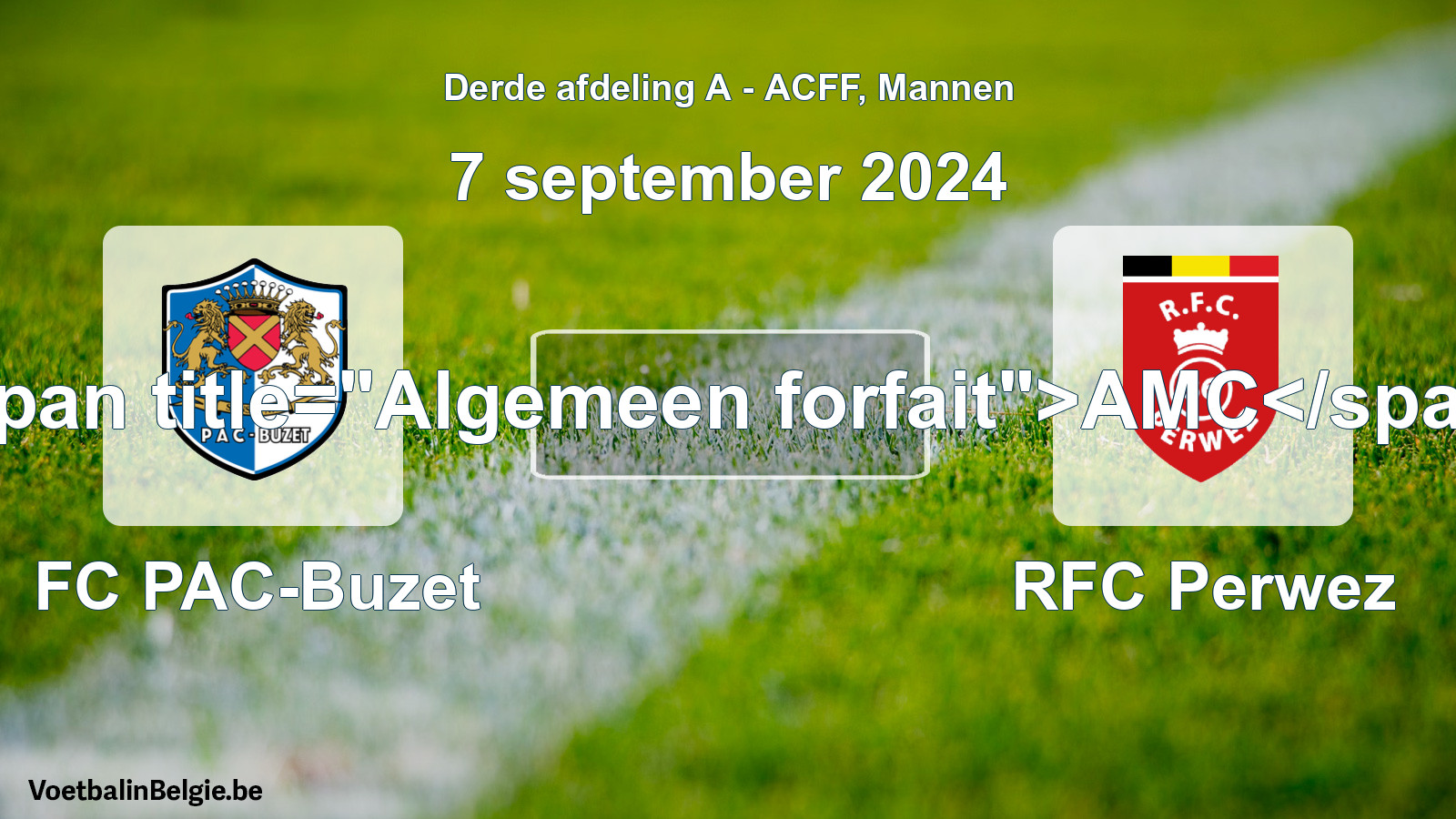 Forfait général: FC PAC-Buzet - RFC Perwez (7 septembre 2024)