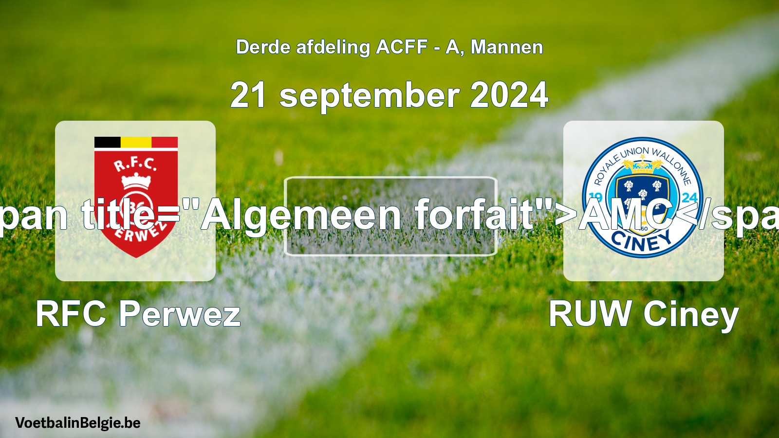 Algemeen forfait: RFC Perwez - RUW Ciney (21 september 2024)