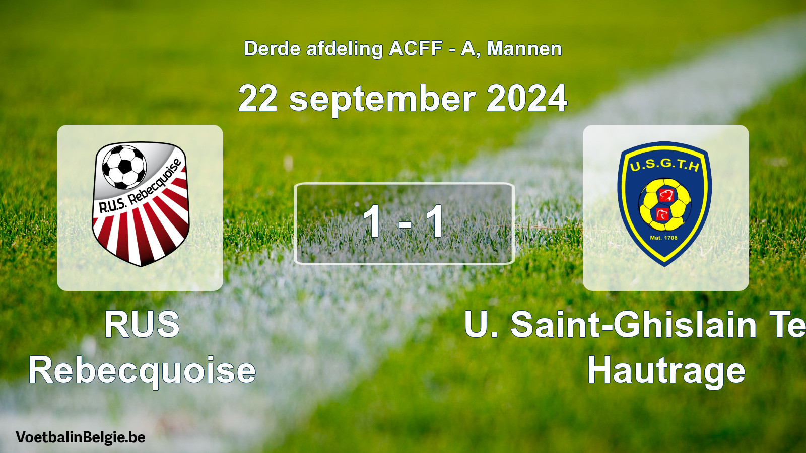 Gespeelde wedstrijd mannenvoetbal: RUS Rebecquoise - U. Saint-Ghislain Tertre Hautrage 1 - 1 (22 september 2024)