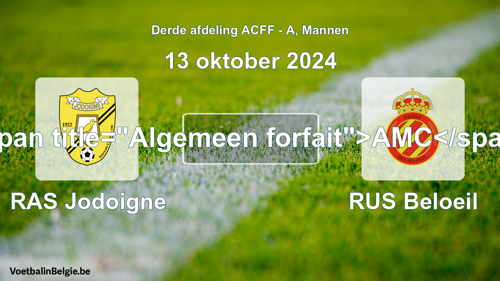 Algemeen forfait: RAS Jodoigne - RUS Beloeil (13 oktober 2024)