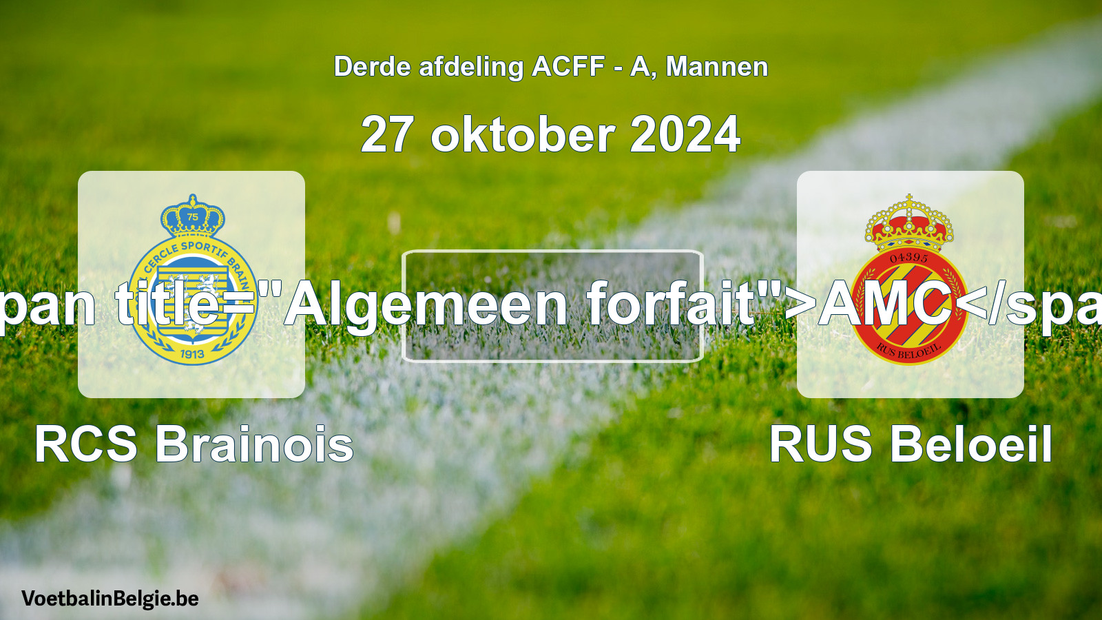 Algemeen forfait: RCS Brainois - RUS Beloeil (27 oktober 2024)