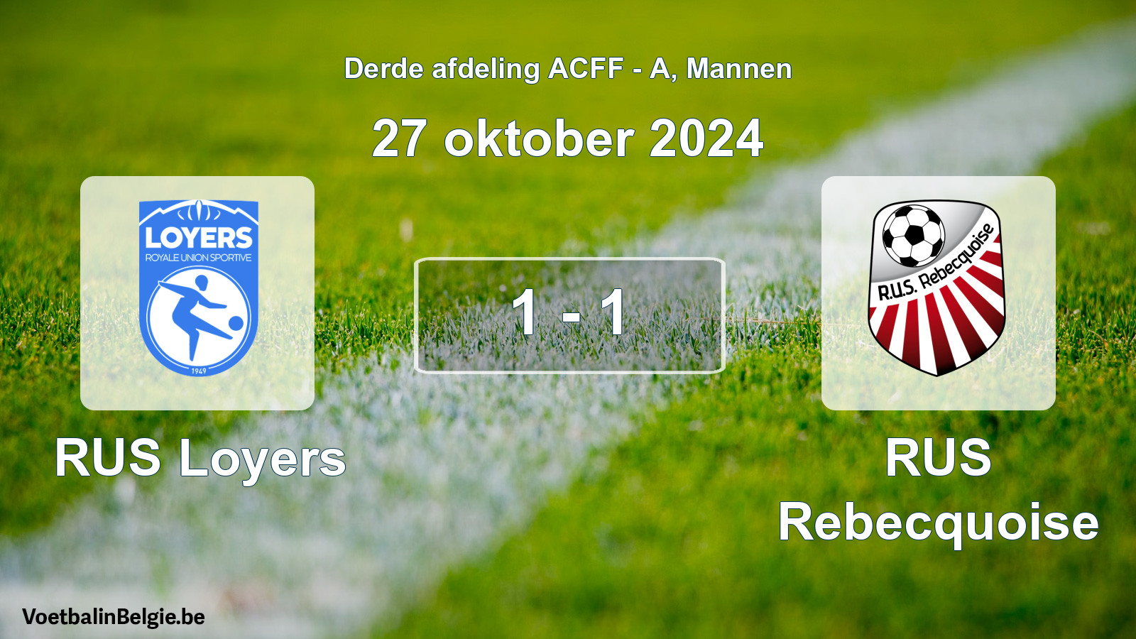 Gespeelde wedstrijd mannenvoetbal: RUS Loyers - RUS Rebecquoise 1 - 1 (27 oktober 2024)