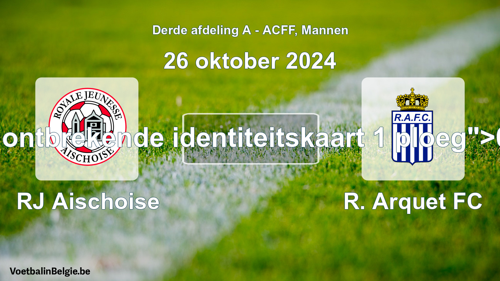 Forfait donné: RJ Aischoise - R. Arquet FC 0 - 5 (26 octobre 2024)