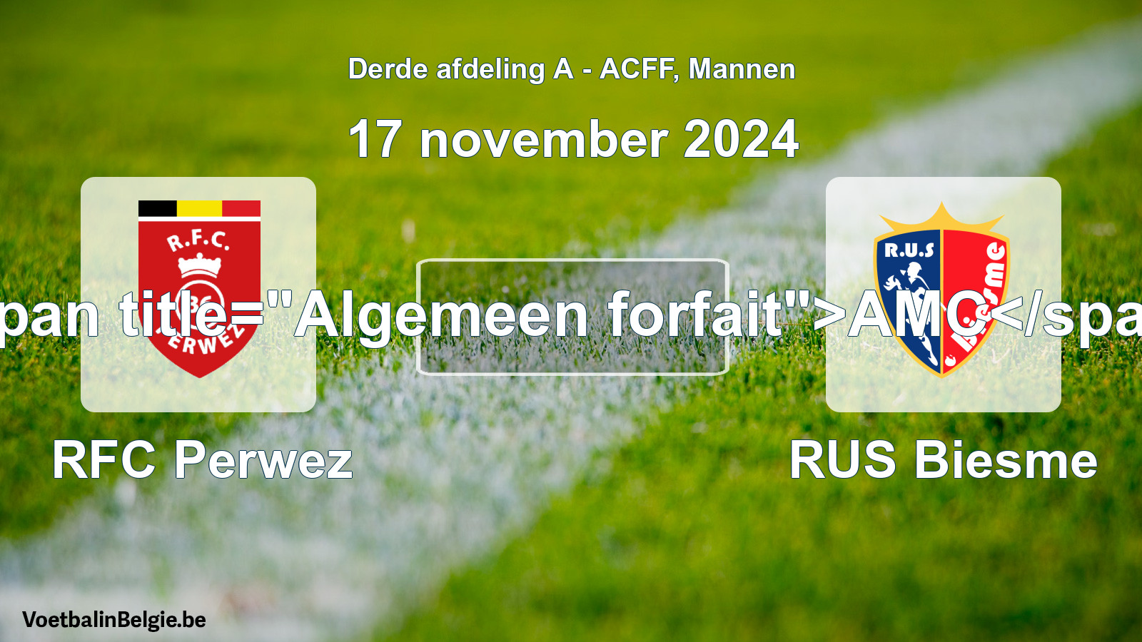Forfait général: RFC Perwez - RUS Biesme (17 novembre 2024)