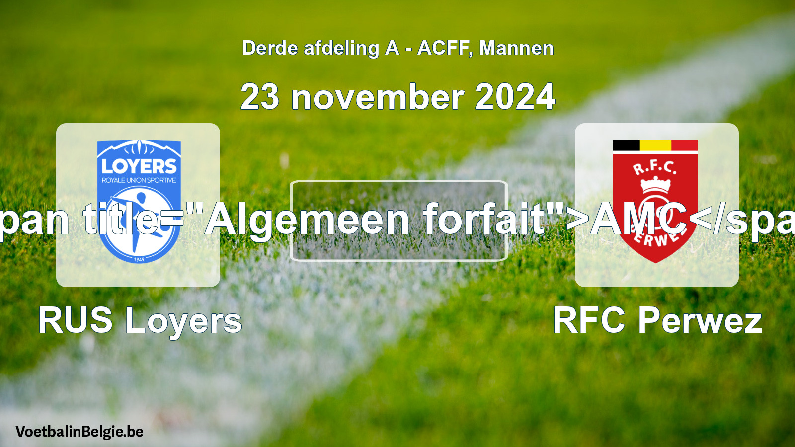 General forfeit: RUS Loyers - RFC Perwez (23 November 2024)
