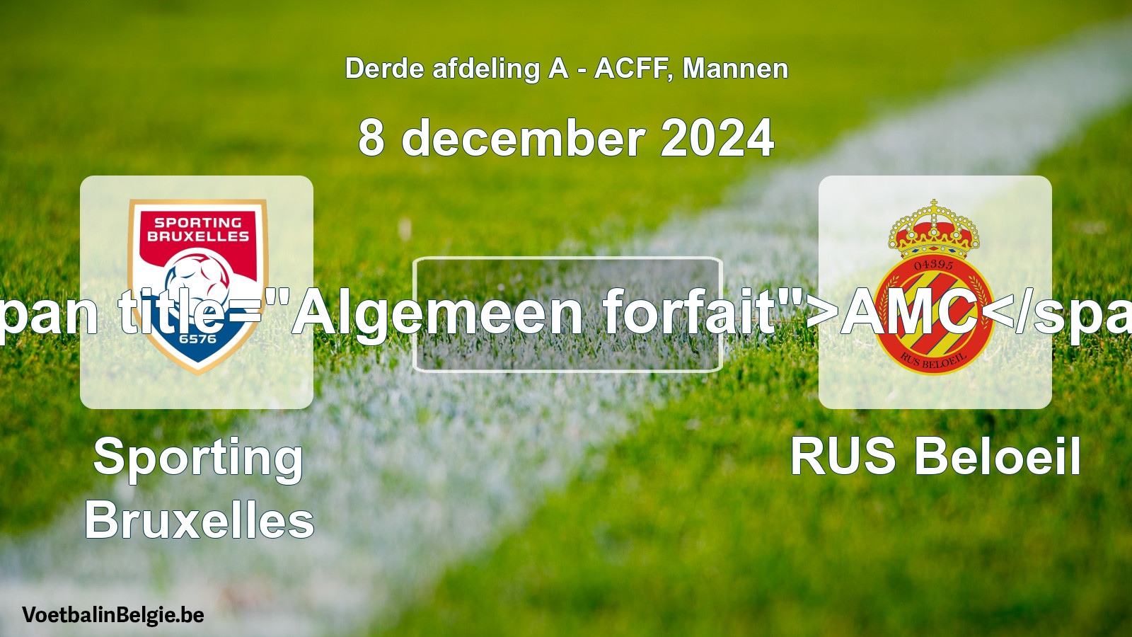 General forfeit: Sporting Bruxelles - RUS Beloeil (8 December 2024)