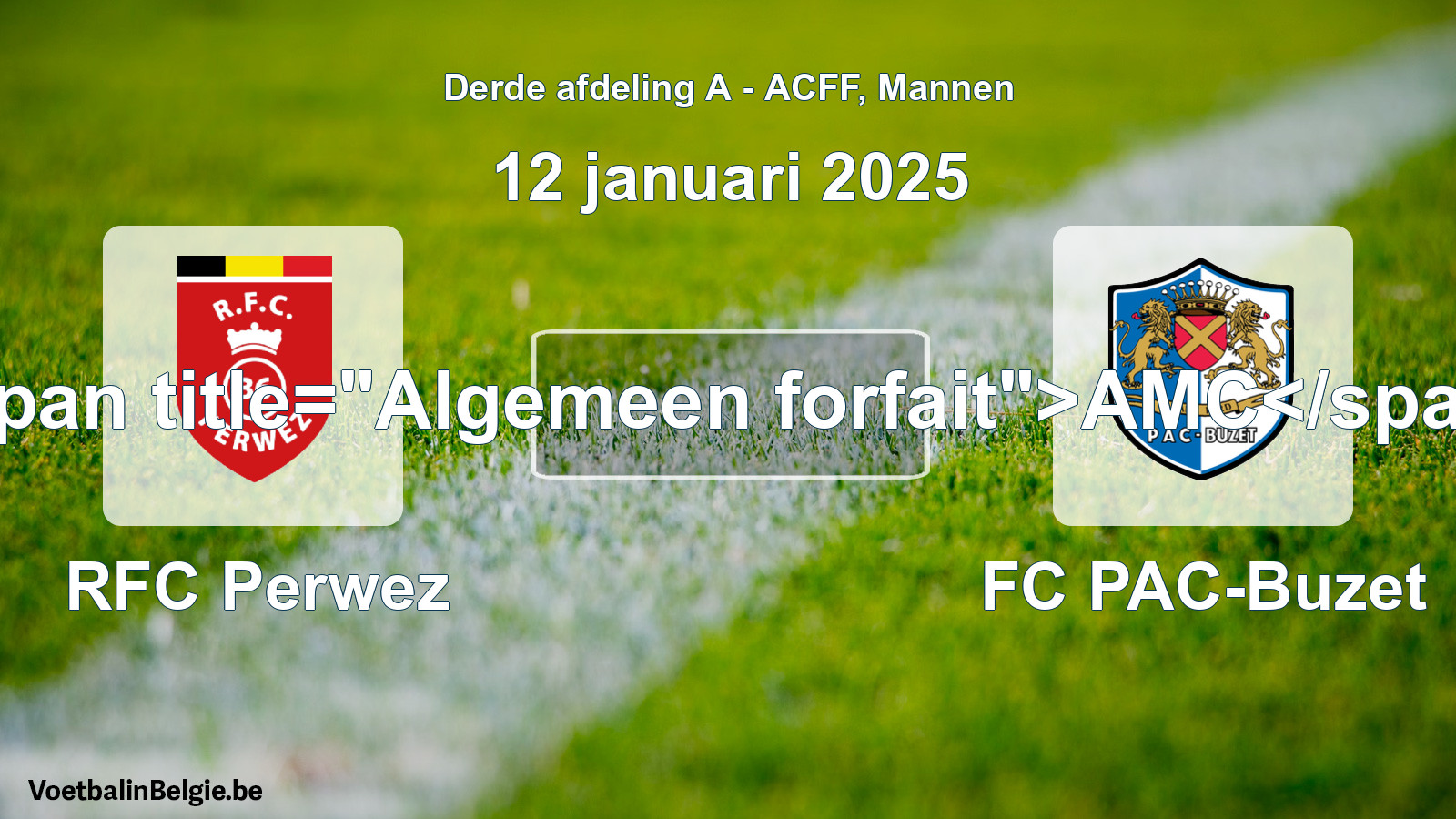 General forfeit: RFC Perwez - FC PAC-Buzet (12 January 2025)