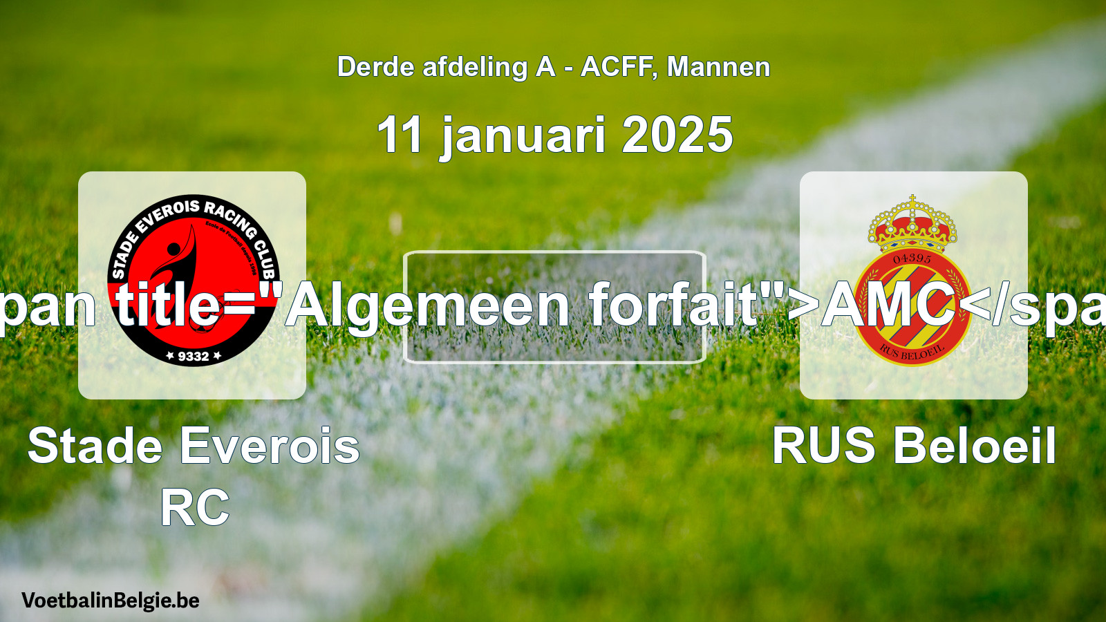 General forfeit: Stade Everois RC - RUS Beloeil (11 January 2025)