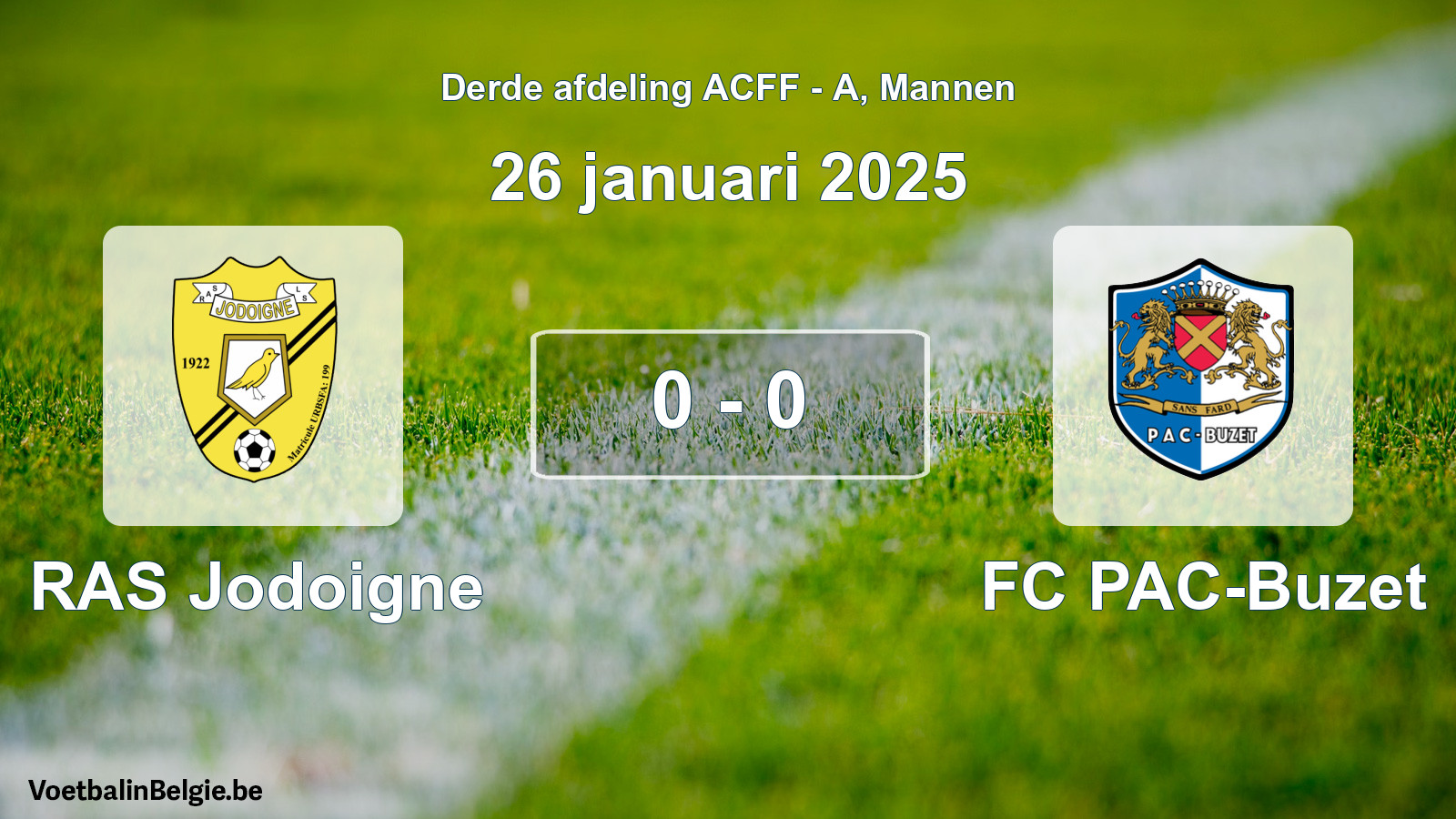 Gespeelde wedstrijd mannenvoetbal: RAS Jodoigne - FC PAC-Buzet 0 - 0 (26 januari 2025)