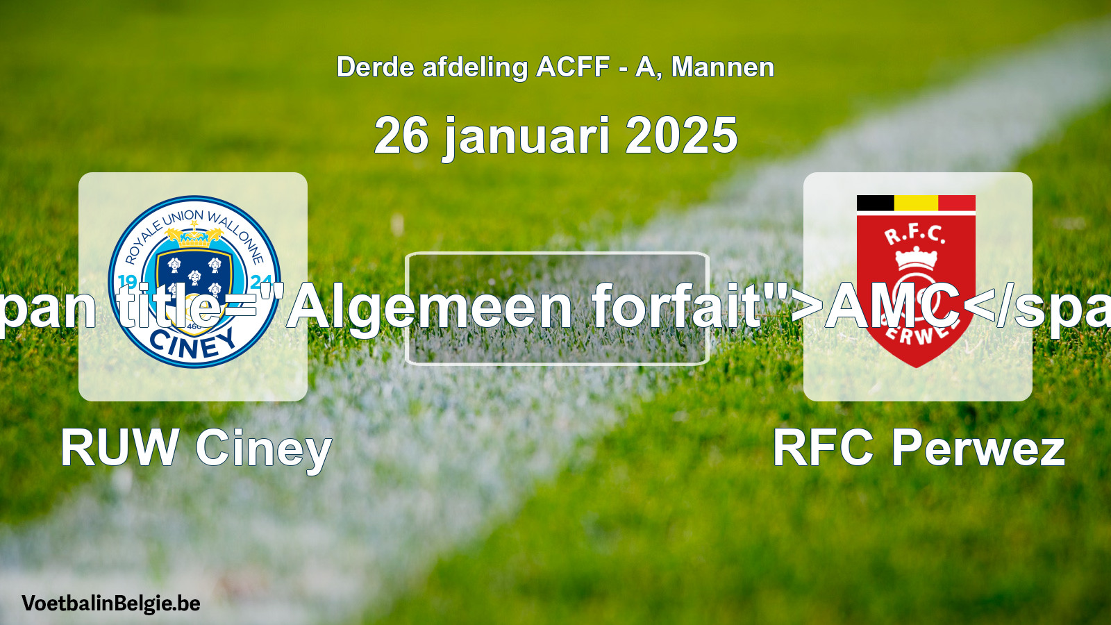 Algemeen forfait: RUW Ciney - RFC Perwez (26 januari 2025)