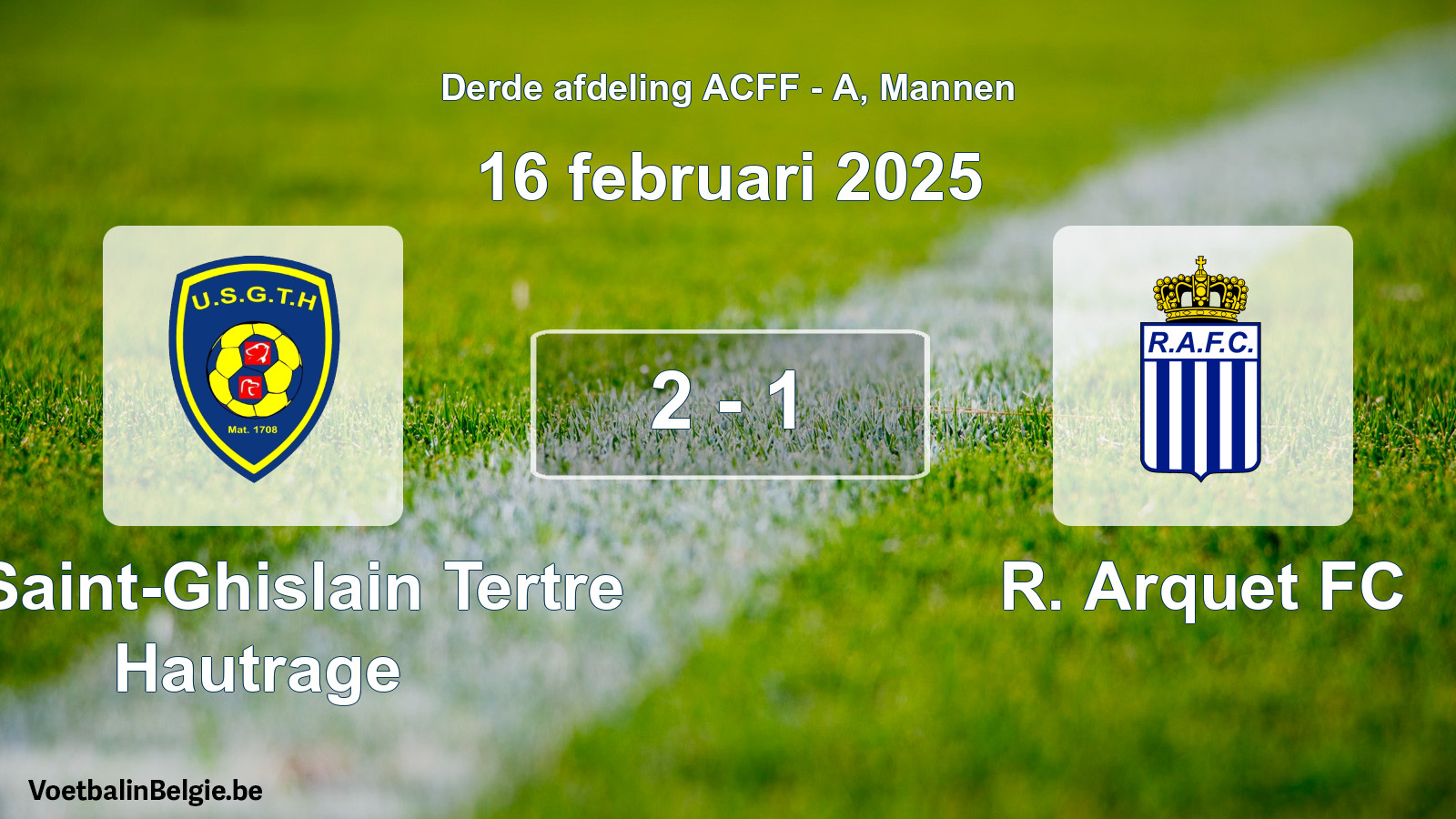 Gespeelde wedstrijd mannenvoetbal: U. Saint-Ghislain Tertre Hautrage - R. Arquet FC 2 - 1 (16 februari 2025)