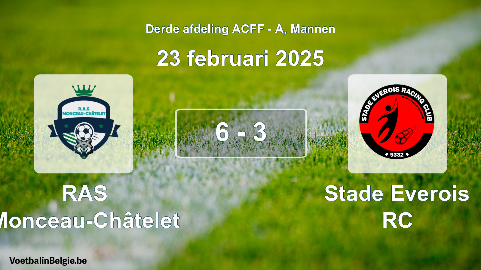 Gespeelde wedstrijd mannenvoetbal: RAS Monceau-Châtelet - Stade Everois RC 6 - 3 (23 februari 2025)