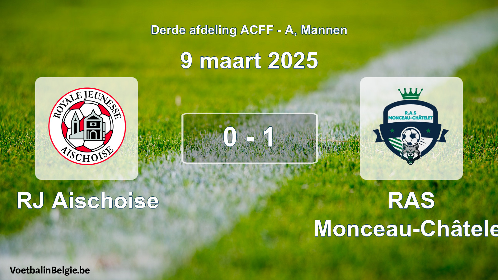 Gespeelde wedstrijd mannenvoetbal: RJ Aischoise - RAS Monceau-Châtelet 0 - 1 (9 maart 2025)