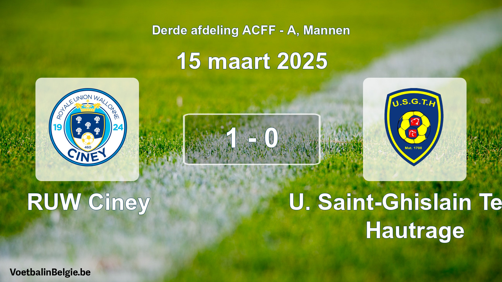 Gespeelde wedstrijd mannenvoetbal: RUW Ciney - U. Saint-Ghislain Tertre Hautrage 1 - 0 (15 maart 2025)