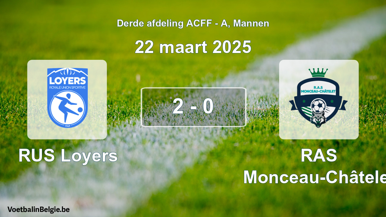 Gespeelde wedstrijd mannenvoetbal: RUS Loyers - RAS Monceau-Châtelet 2 - 0 (22 maart 2025)