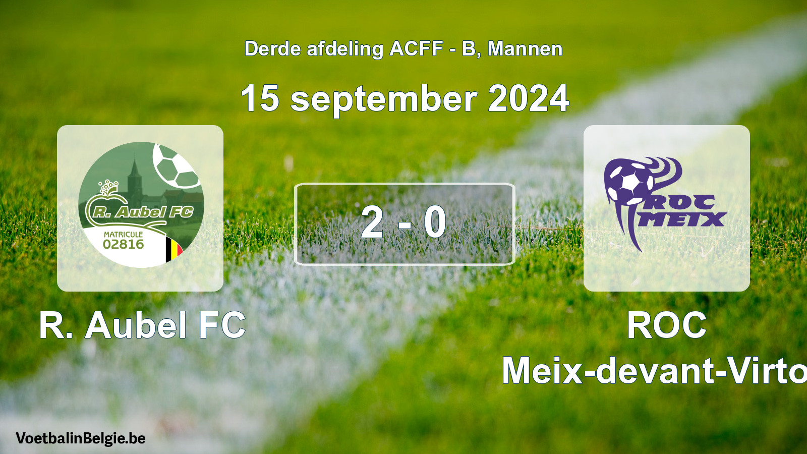 Gespeelde wedstrijd mannenvoetbal: R. Aubel FC - ROC Meix-devant-Virton 2 - 0 (15 september 2024)