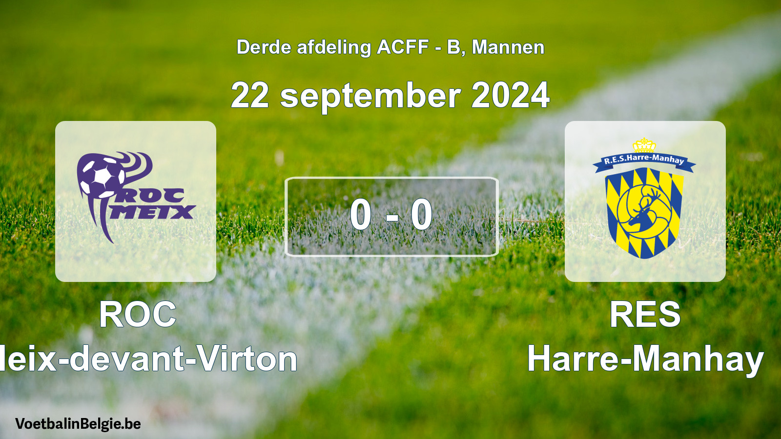 Gespeelde wedstrijd mannenvoetbal: ROC Meix-devant-Virton - RES Harre-Manhay 0 - 0 (22 september 2024)
