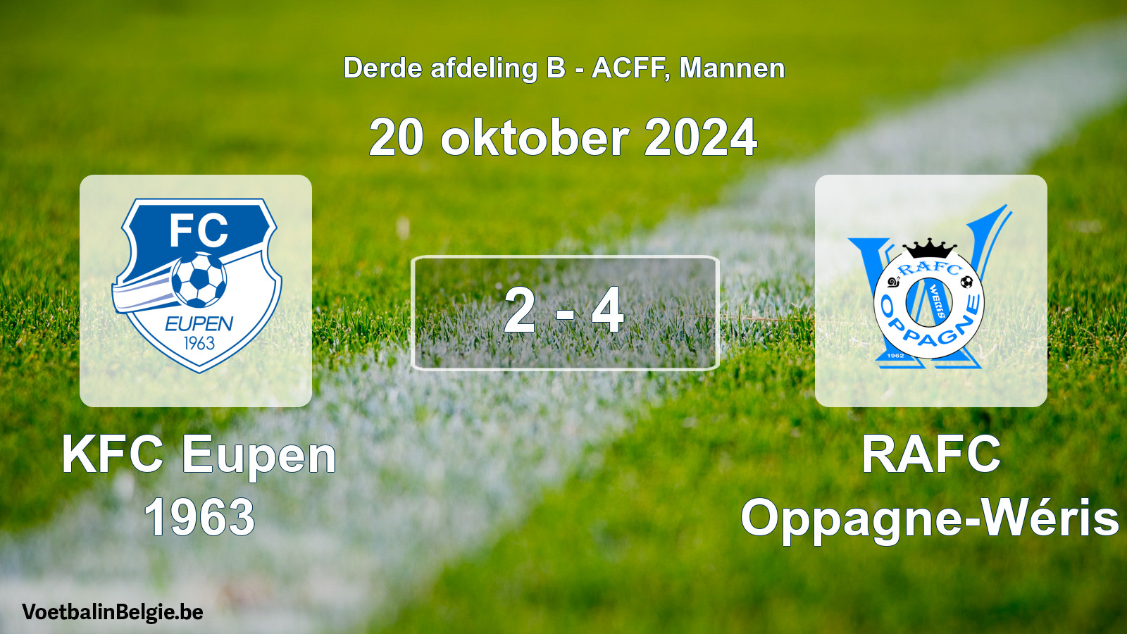 Played match men football: KFC Eupen 1963 - RAFC Oppagne-Wéris 2 - 4 (20 October 2024)