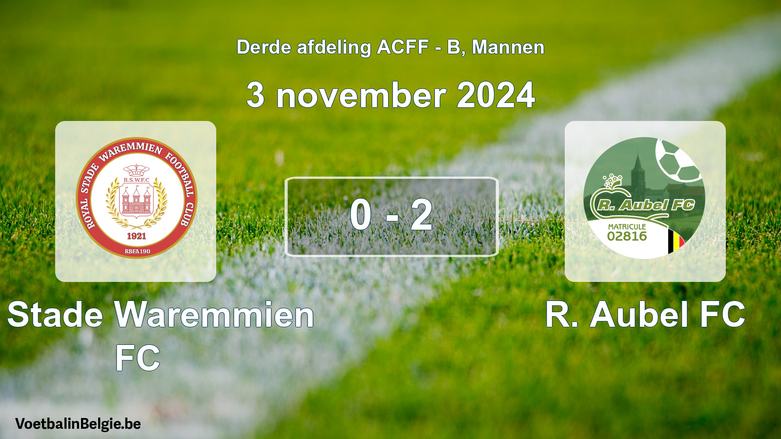 Gespeelde wedstrijd mannenvoetbal: R. Stade Waremmien FC - R. Aubel FC 0 - 2 (3 november 2024)