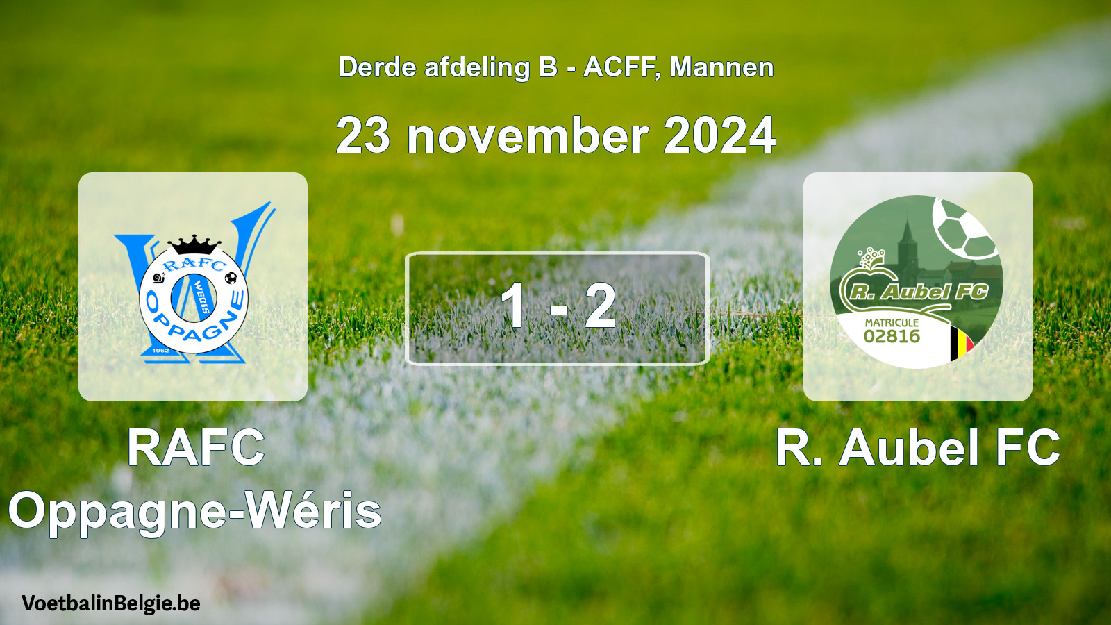 Played match men football: RAFC Oppagne-Wéris - R. Aubel FC 1 - 2 (23 November 2024)
