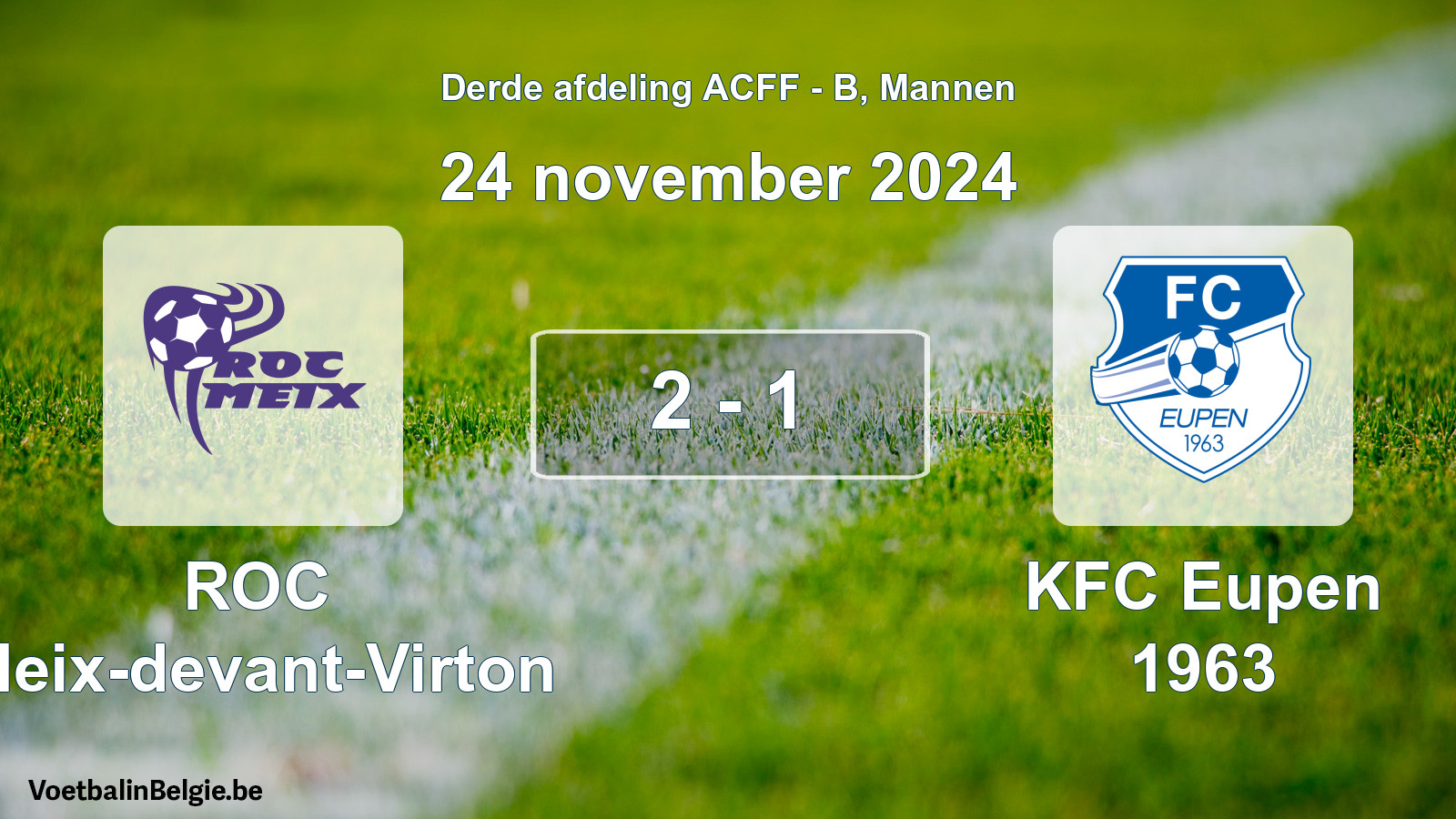 Gespeelde wedstrijd mannenvoetbal: ROC Meix-devant-Virton - KFC Eupen 1963 2 - 1 (24 november 2024)