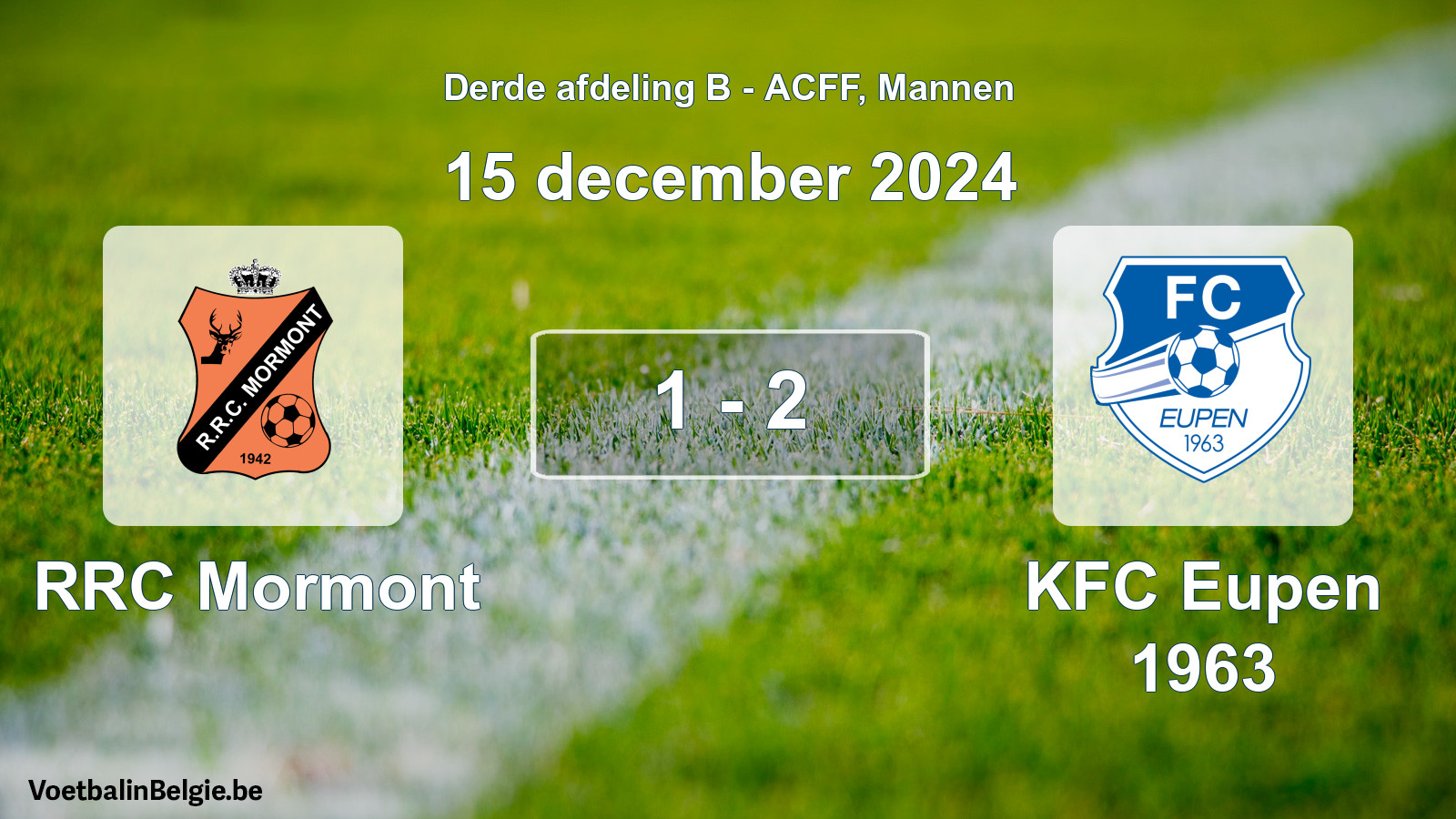 Played match men football: RRC Mormont - KFC Eupen 1963 1 - 2 (15 December 2024)