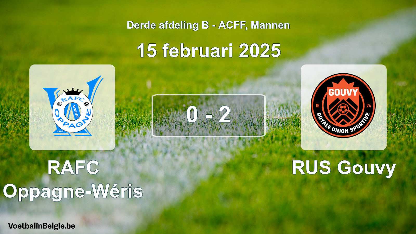 Played match men football: RAFC Oppagne-Wéris - RUS Gouvy 0 - 2 (15 February 2025)