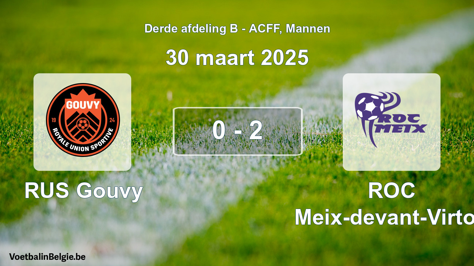 Played match men football: RUS Gouvy - ROC Meix-devant-Virton 0 - 2 (30 March 2025)