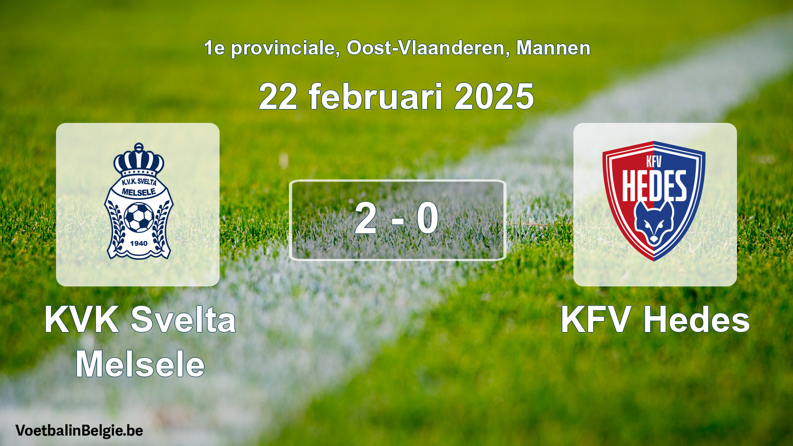 Gespeelde wedstrijd mannenvoetbal: KVK Svelta Melsele - KFV Hedes 2 - 0 (22 februari 2025)