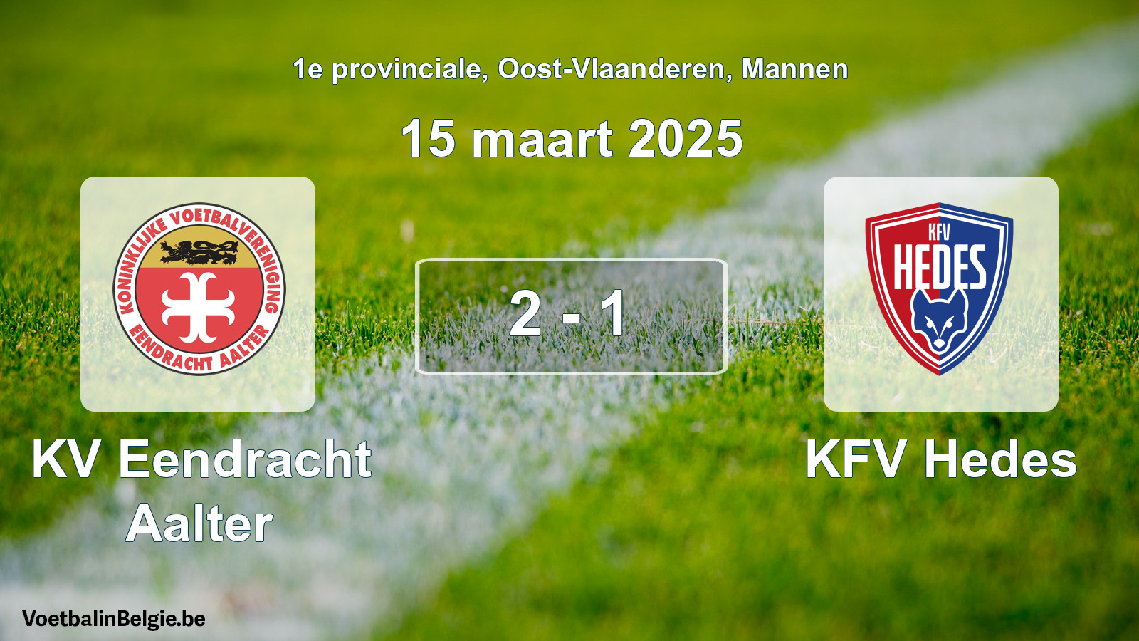 Played match men football: KV Eendracht Aalter - KFV Hedes 2 - 1 (15 March 2025)