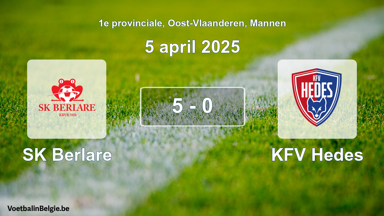 Match joué football hommes: SK Berlare - KFV Hedes 5 - 0 (5 avril 2025)