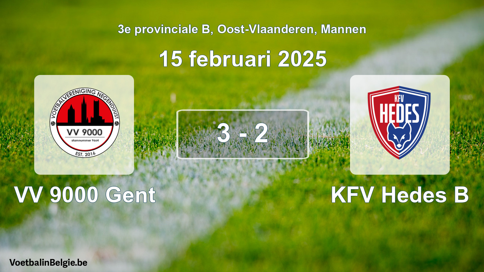 Played match men football: VV 9000 Gent - KFV Hedes B 3 - 2 (15 February 2025)