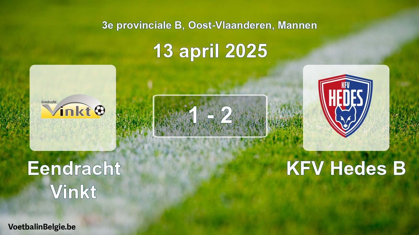 Gespeelde wedstrijd mannenvoetbal: Eendracht Vinkt - KFV Hedes B 1 - 2 (13 april 2025)