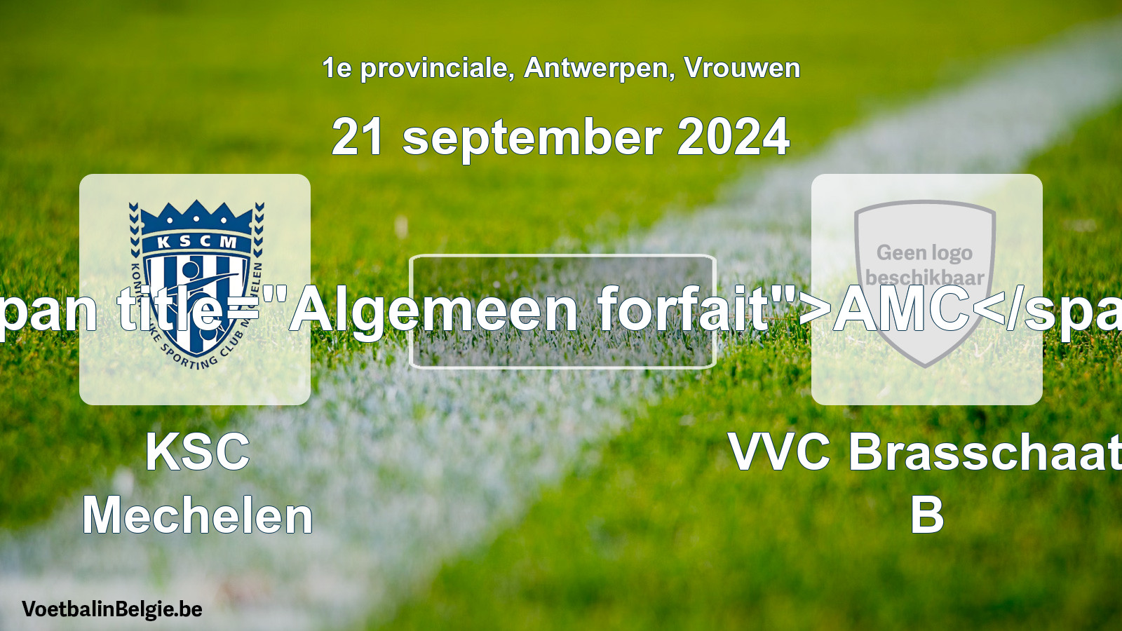 Algemeen forfait: KSC Mechelen - VVC Brasschaat B (21 september 2024)