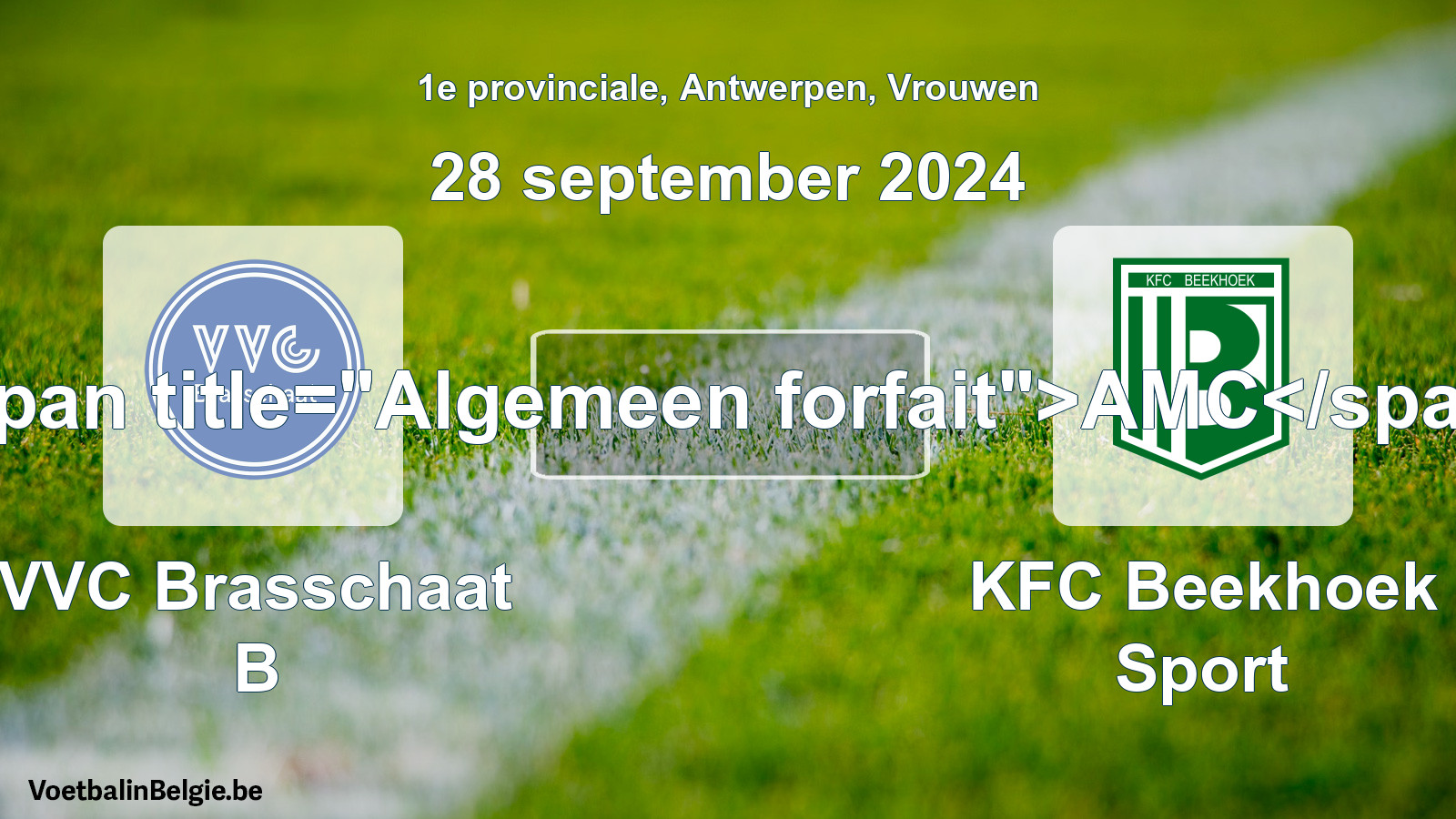 General forfeit: VVC Brasschaat B - KFC Beekhoek Sport (28 September 2024)