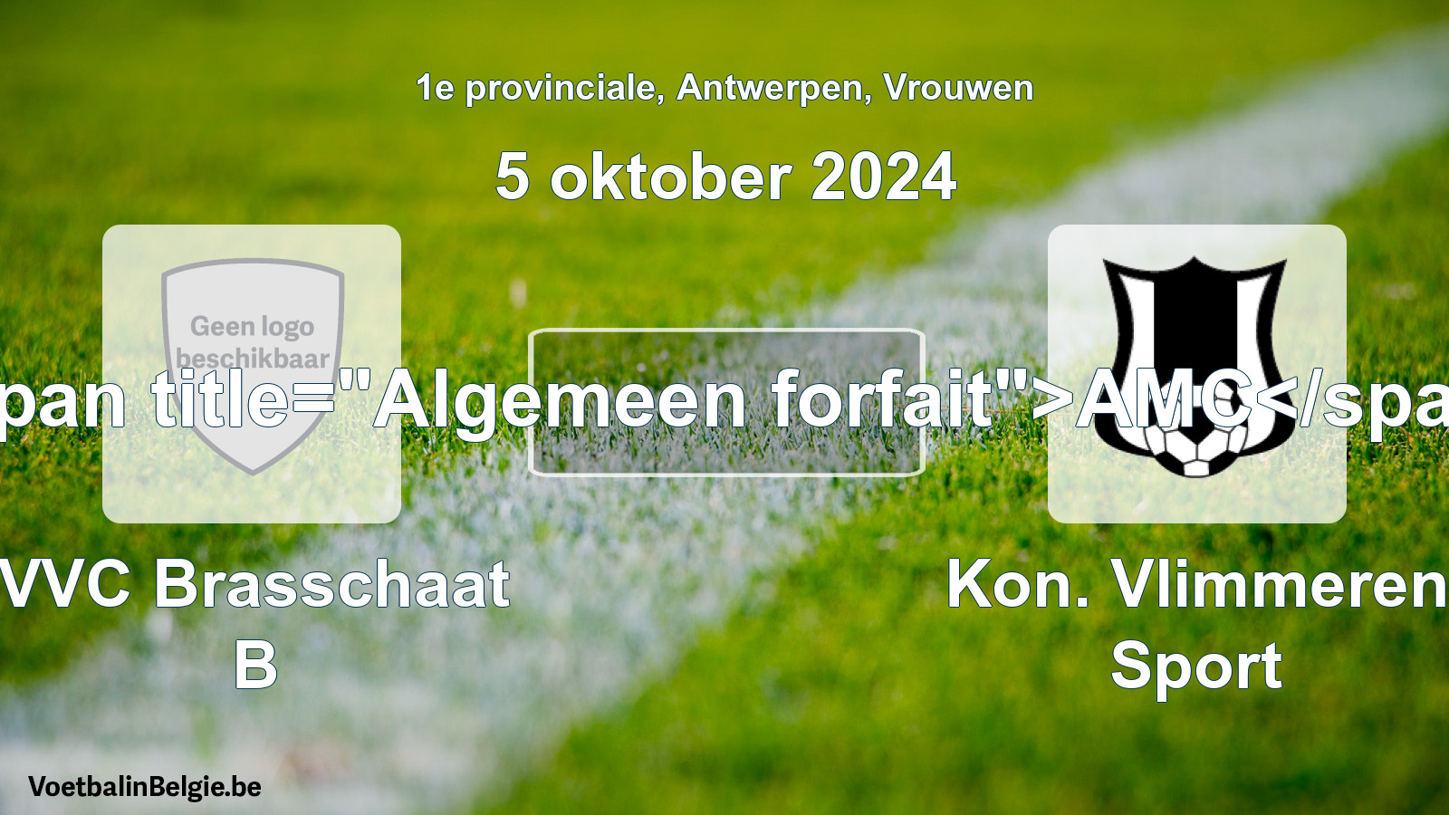 Algemeen forfait: VVC Brasschaat B - Kon. Vlimmeren Sport (5 oktober 2024)
