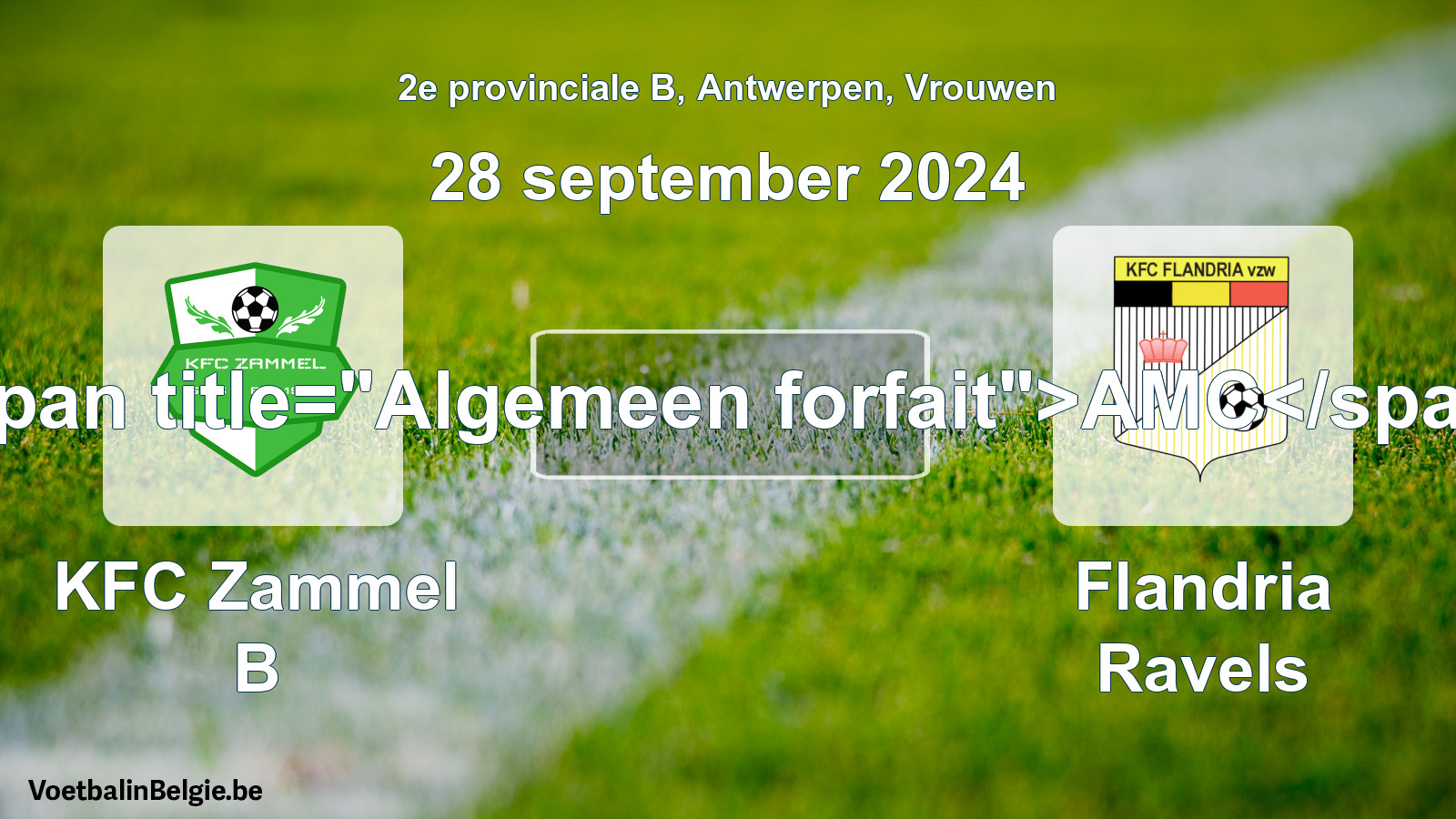 General forfeit: KFC Zammel B - Flandria Ravels (28 September 2024)